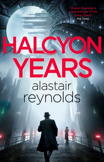 Halcyon Years - Alastair Reynolds (Hardback)