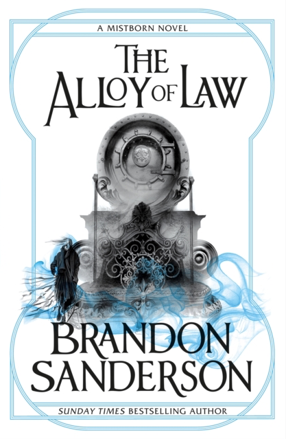 The Alloy of Law - Brandon Sanderson