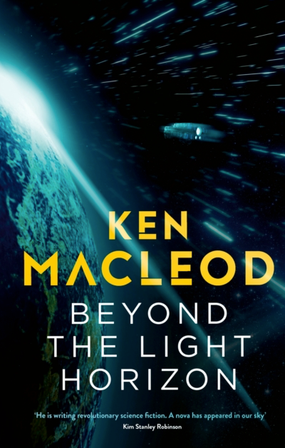 Beyond the Light Horizon - Ken MacLeod (The Lightspeed trilogy Book 3)
