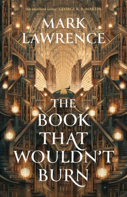 The Book That Wouldn't Burn - Mark Lawrence (Book 1 of the Library Trilogy)
