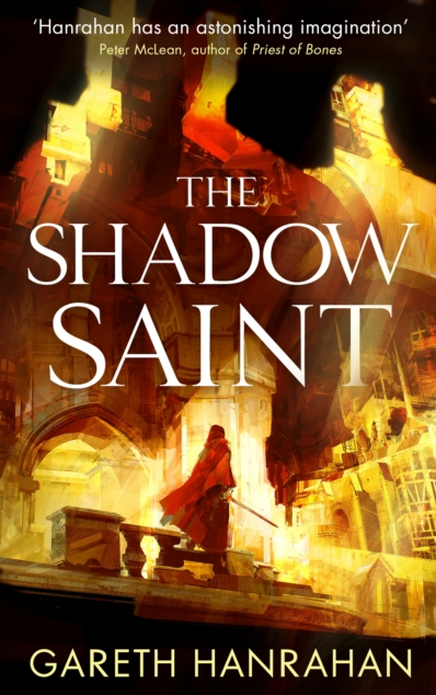 The Shadow Saint - Gareth Hanrahan (Book 2 of the Black Iron Legacy)
