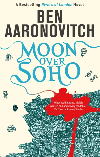Moon Over Soho - Ben Aaronovitch (Book 2 of the Rivers of London series)