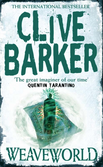 Weaveworld - Clive Barker