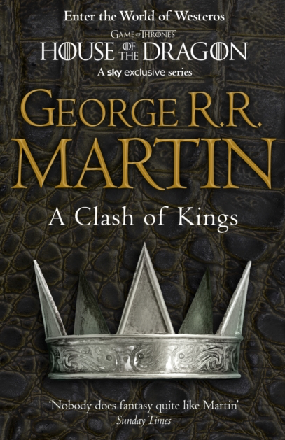 A Clash of Kings - George R R Martin (Book 2 in a Song of Ice and Fire)
