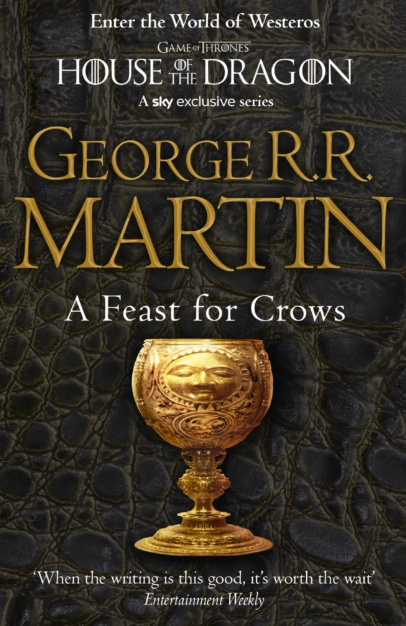 A Feast for Crows - George R R Martin (Book 4 in a Song of Ice and Fire)