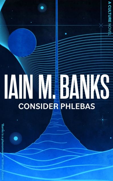 Consider Phlebas - Iain M Banks (Book 1 in the Culture series)