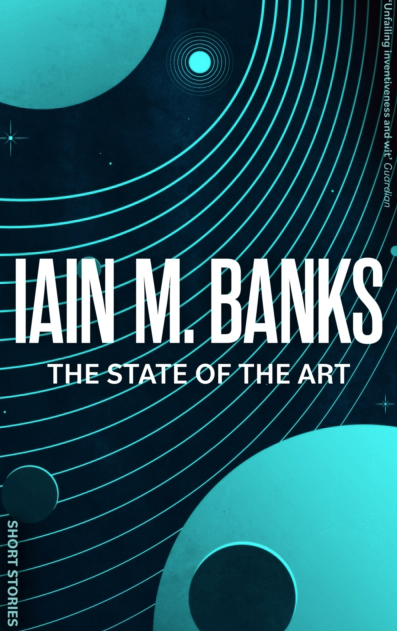 The State of the Art - Iain M Banks (Book 4 of the Culture series)
