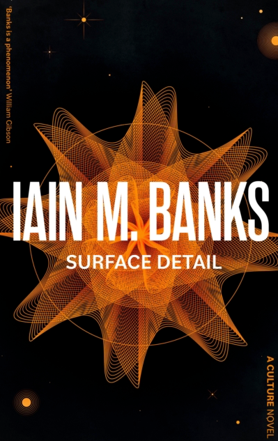 Surface Detail - Iain M Banks (Book 9 in the Culture series)