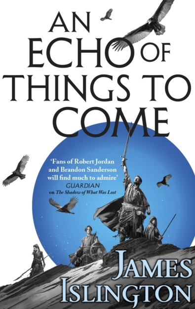 An Echo of Things To Come - James Islington (Book 2 in the Licanius Trilogy)