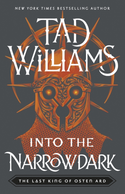 Into The Narrowdark - Tad Williams (Book 3 in The Last King of Osten Ard)