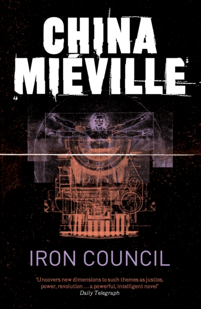 Iron Council - China Mieville (Book 3 in the Bas-Lag Trilogy)