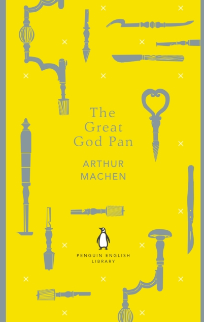 The Great God Pan - Arthur Machen