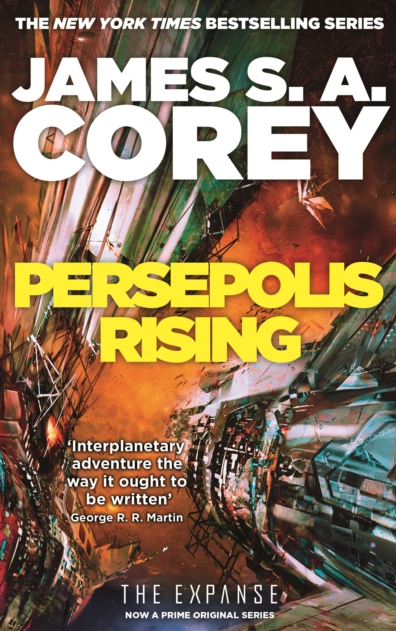 Persepolis Rising - James S A Corey (Book 7 of the Expanse)