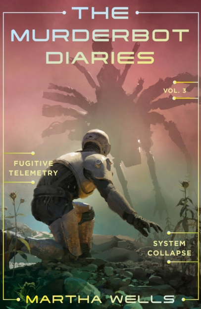 The Murderbot Diaries Vol 3 - Martha Wells