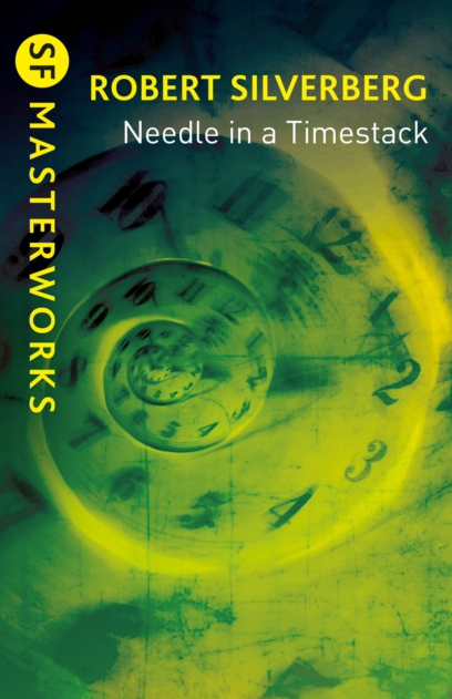 Needle In A Timestack - Robert Silverberg
