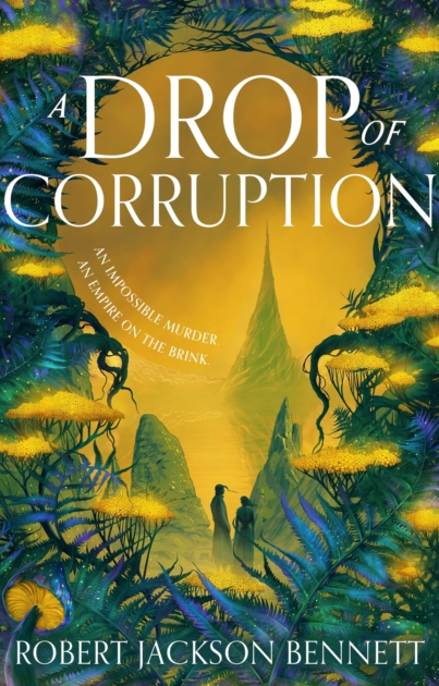A Drop of Corruption - Robert Jackson Bennett