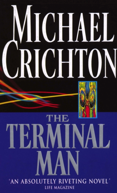 The Terminal Man - Michael Crichton