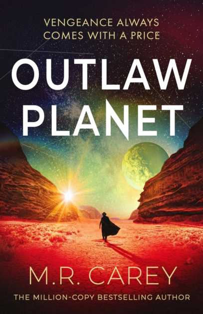 Outlaw Planet - M R Carey