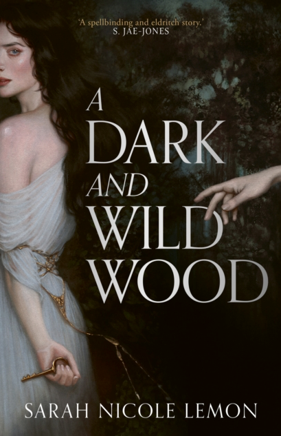 A Dark and Wild Wood - Sarah Nicole Lemon (Hardback)