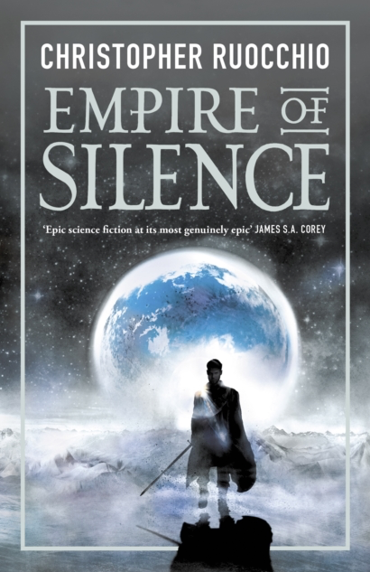 Empire of Silence - Christopher Ruocchio (Book 1 of the Sun Eater series)