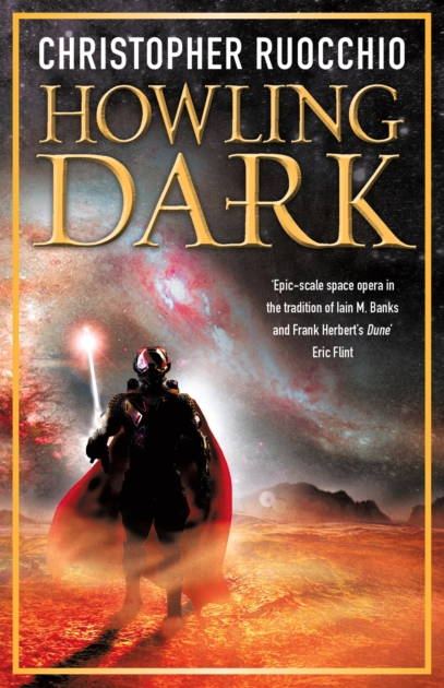Howling Dark - Christopher Ruocchio (Book 2 in the Sun Eater series)