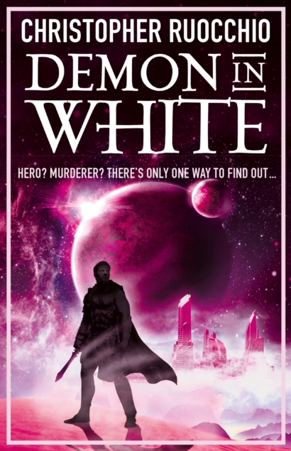 Demon in White - Christopher Ruocchio (Book 3 in the Sun Eater series)