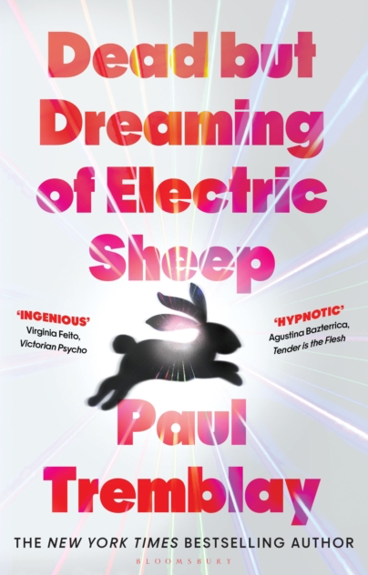 Dead but Dreaming of Electric Sheep - Paul Tremblay (Hardback)