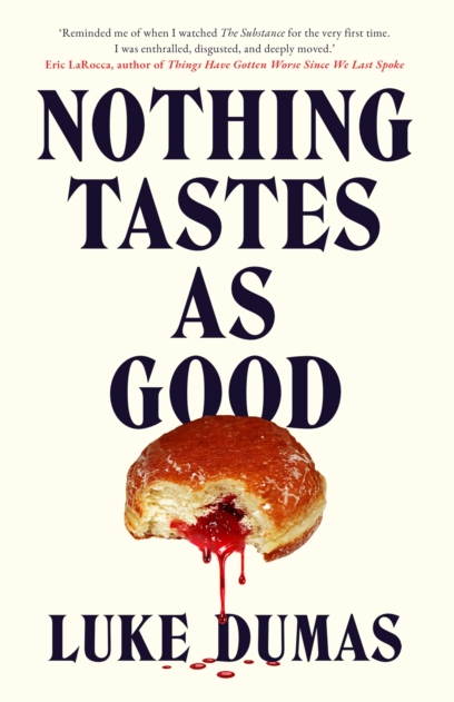 Nothing Tastes As Good - Luke Dumas
