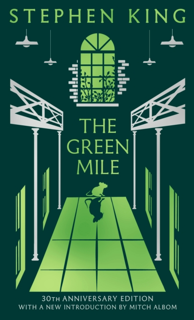 The Green Mile - Stephen King (Hardback - 30th Anniversary Edition)