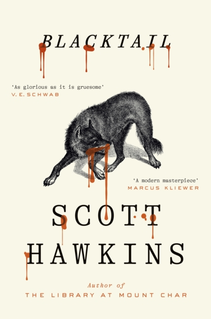Blacktail - Scott Hawkins (Hardback)