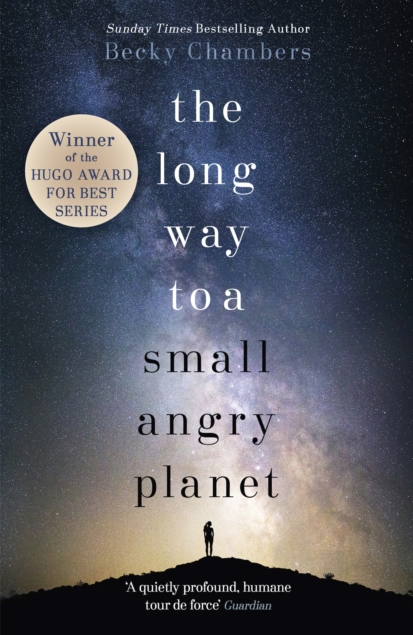 The Long Way to a Small, Angry Planet - Becky Chambers