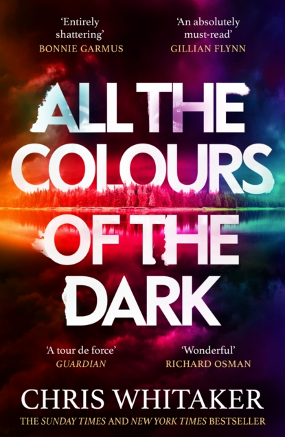 All the Colours of the Dark - Chris Whitaker
