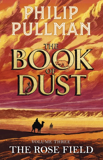 The Book of Dust - Vol 3 - The Rose Field (Hardback)