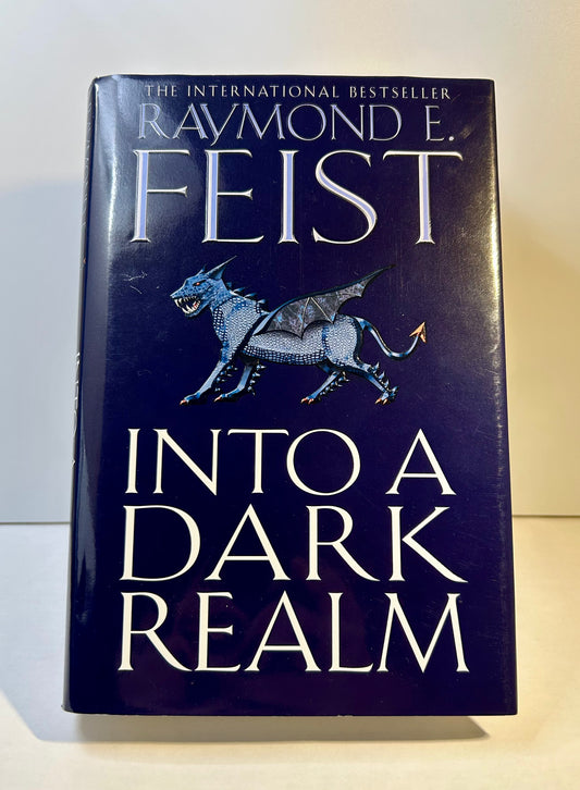 Into A Dark Realm - Raymond E Feist (First Edition/ Signed by the Author)