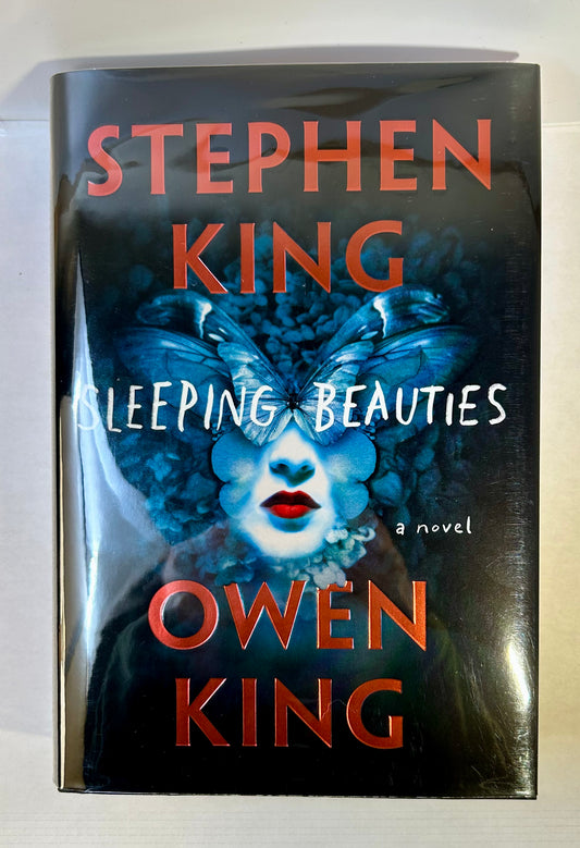 Sleeping Beauties - Stephen King & Owen King - First US Edition