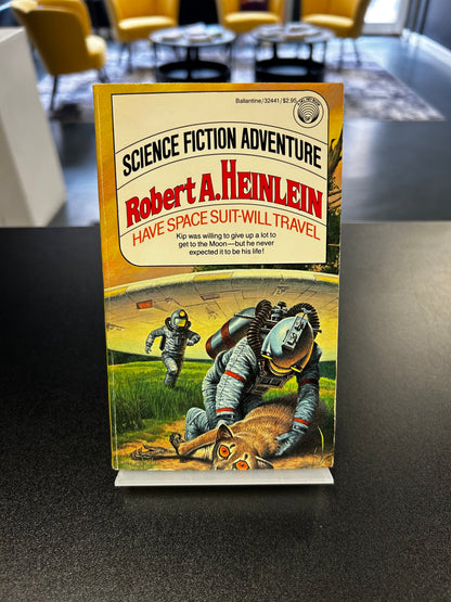 Have Space Suit - Will Travel - Robert A Heinlein