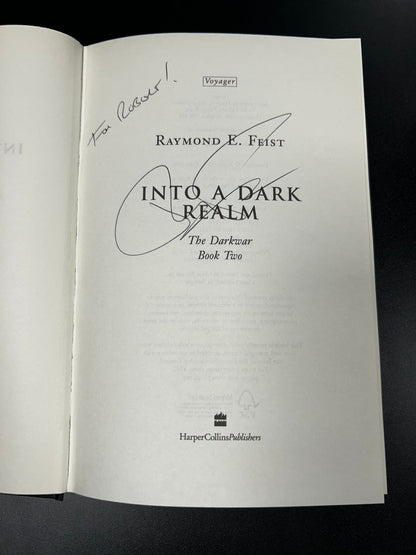 Into A Dark Realm - Raymond E Feist (The Dark War Book 2) - SIGNED