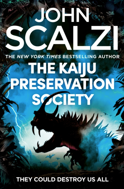 The Kaiju Preservation Society - John Scalzi
