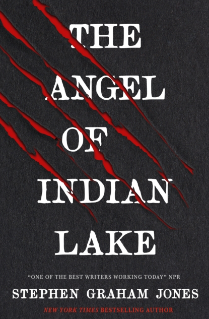 The Angel of Indian Lake - Stephen Graham Jones (Book 3)