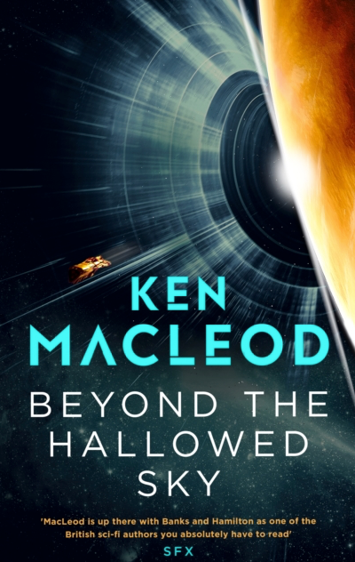 Beyond the Hallowed Sky - Ken MacLeod (The Lightspeed Trilogy Book 1)