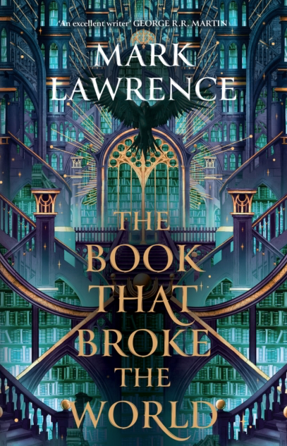 The Book that Broke the World - Mark Lawrence (Book 2 of the Library Trilogy)