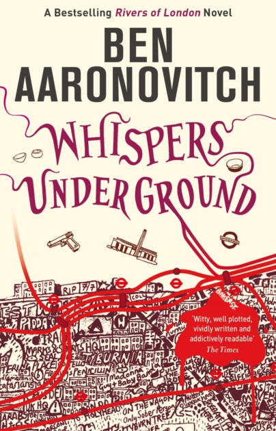 Whispers Under Ground - Ben Aaronovitch (Book 3 in the Rivers of London series)
