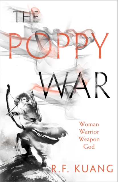 The Poppy War - R F Kuang (Book 1 of The Poppy War)