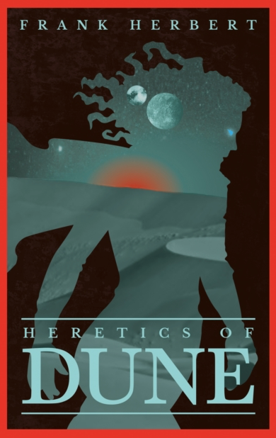 Heretics of Dune - Frank Herbert (Book 5 in the Dune series)