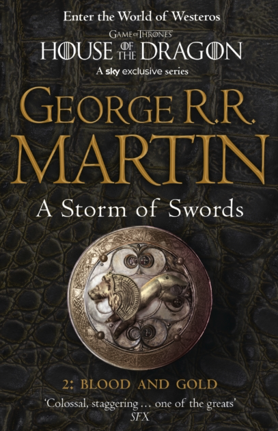 A Storm of Swords: Part 2 Blood and Gold - George R R Martin (Book 3 in a Song of Ice and Fire)