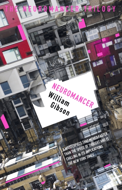 Neuromancer - William Gibson (Book 1 of the Neuromancer Trilogy)