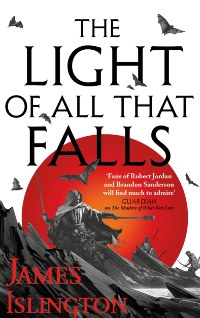 The Light of All That Falls - James Islington (Book 3 of the Licanius trilogy)
