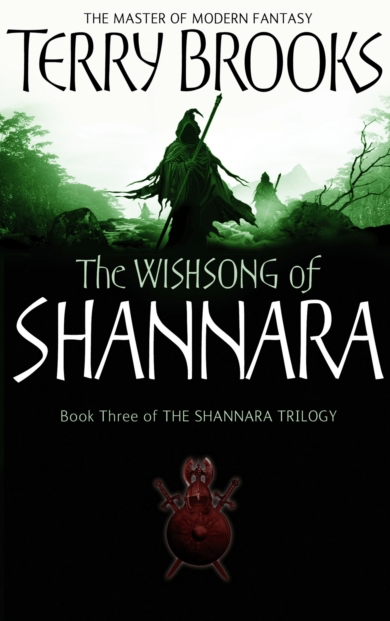 The Wishsong Of Shannara - Terry Brooks (Book 3 of the Shannara Trilogy)