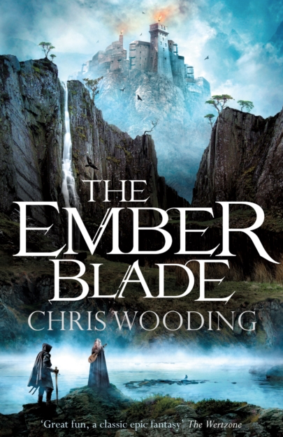 The Ember Blade - Chris Wooding (Book 1 of the Darkwater Legacy)