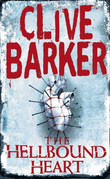 The Hellbound Heart - Clive Barker